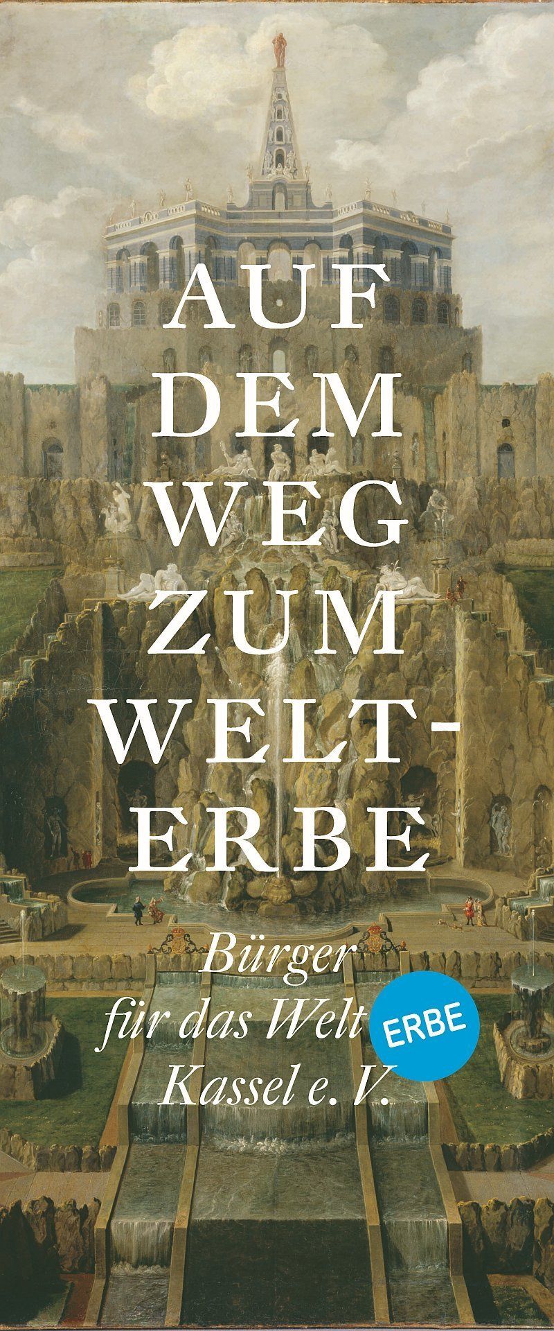 Auf dem Weg zum Welterbe - Bürger für das Welterbe e.V.